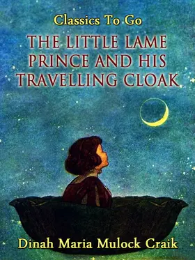 Craik |  The Little Lame Prince and His Travelling Cloak | eBook | Sack Fachmedien