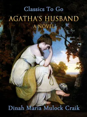 Craik |  Agatha's Husband: A Novel | eBook | Sack Fachmedien