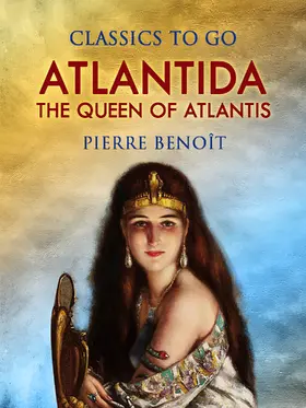 Benoît |  Atlantida, Or, The Queen of Atlantis | eBook | Sack Fachmedien