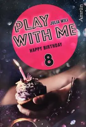 Will |  Play with me 8: Happy birthday | eBook | Sack Fachmedien
