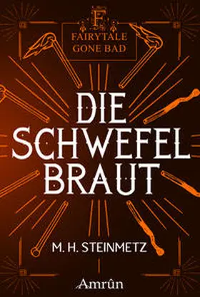 Steinmetz / Harich |  Fairytale gone Bad 4: Die Schwefelbraut | Buch |  Sack Fachmedien
