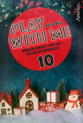 Will |  Play with me 10: Mühsam ernährt sich das Weihnachtshörnchen | Buch |  Sack Fachmedien