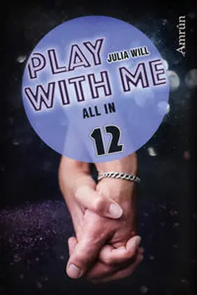 Will |  Play with me 12: All in | Buch |  Sack Fachmedien