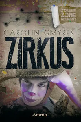 Gmyrek / Marou / Exter |  Zombie Zone Germany: Zirkus | Buch |  Sack Fachmedien