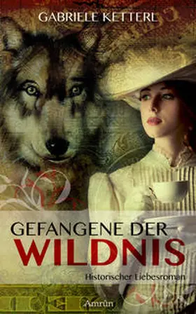 Ketterl |  Gefangene der Wildnis 1: Louisa | Buch |  Sack Fachmedien