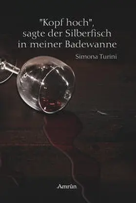 Turini |  Kopf hoch, sagte der Silberfisch in meiner Badewanne | Buch |  Sack Fachmedien