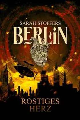 Stoffers |  Berlin - Rostiges Herz | Buch |  Sack Fachmedien