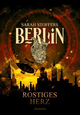 Stoffers |  Berlin: Rostiges Herz (Band 1) | eBook | Sack Fachmedien