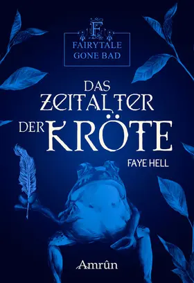 Hell / Harich |  Fairytale gone Bad 3: Das Zeitalter der Kröte | eBook | Sack Fachmedien