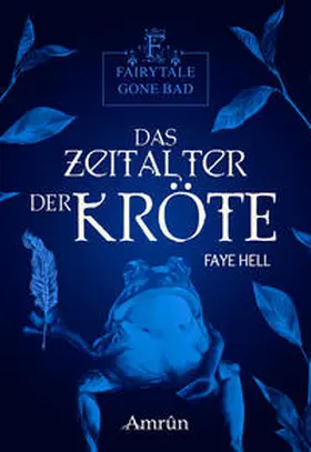 Hell / Harich |  Fairytale gone Bad 3: Das Zeitalter der Kröte | Buch |  Sack Fachmedien