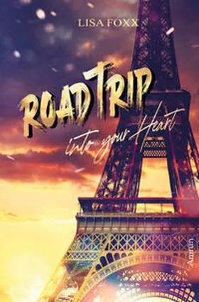 Foxx |  Roadtrip into your heart | Buch |  Sack Fachmedien