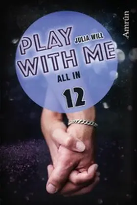 Will |  Play with me 12: All in | eBook | Sack Fachmedien