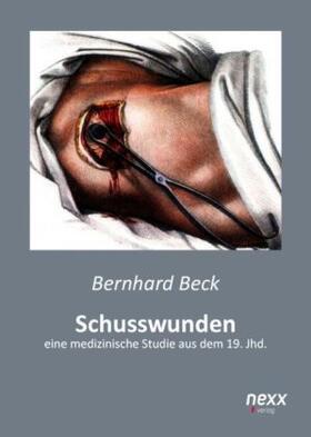 Beck |  Schusswunden | Buch |  Sack Fachmedien