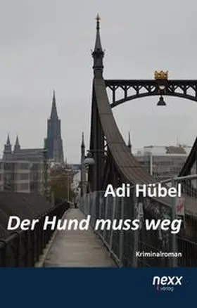 Hübel |  Der Hund muss weg | Buch |  Sack Fachmedien
