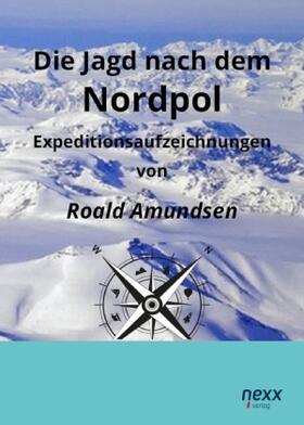 Amundsen |  Die Jagd nach dem Nordpol | Buch |  Sack Fachmedien