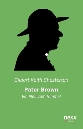 Chesterton |  Pater Brown - Ein Pfeil vom Himmel | Buch |  Sack Fachmedien