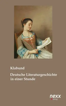 Klabund |  Deutsche Literaturgeschichte in einer Stunde | eBook | Sack Fachmedien
