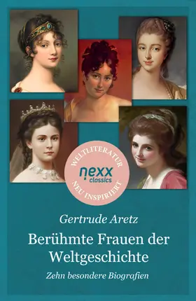 Aretz | Berühmte Frauen der Weltgeschichte | E-Book | www.sack.de