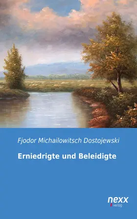 Dostojewski |  Erniedrigte und Beleidigte | eBook | Sack Fachmedien