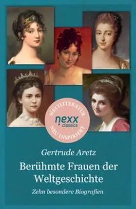 Aretz |  Berühmte Frauen der Weltgeschichte | Buch |  Sack Fachmedien