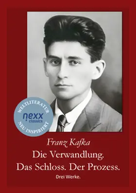 Kafka |  Die Verwandlung. Das Schloss. Der Prozess. | Buch |  Sack Fachmedien