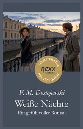 Dostojewski |  Weiße Nächte - Ein gefühlvoller Roman | Buch |  Sack Fachmedien