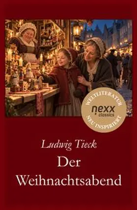 Tieck |  Der Weihnachtsabend | Buch |  Sack Fachmedien
