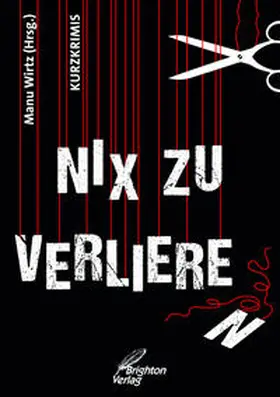 Wirtz / Korten / Plötner |  Nix zu verlieren | Buch |  Sack Fachmedien