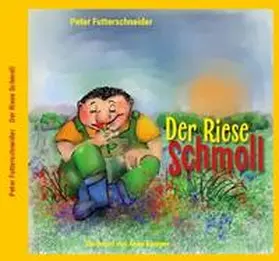 Futterschneider |  Der Riese Schmoll | Buch |  Sack Fachmedien
