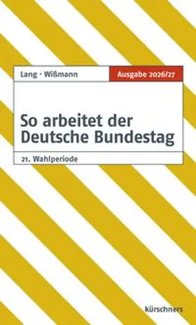 Lang / Wißmann |  So arbeitet der Deutsche Bundestag | Buch |  Sack Fachmedien