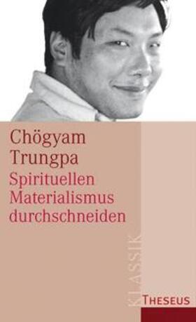 Trungpa | Trungpa, C: Spirituellen Materialismus durchschneiden | Buch | 978-3-95883-037-0 | sack.de