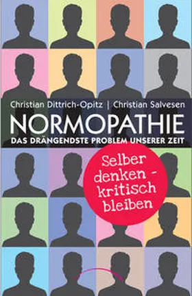 Dittrich-Opitz / Salvesen | Normopathie - Das drängendste Problem unserer Zeit | Buch | 978-3-95883-545-0 | www.sack.de