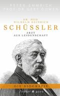 Emmrich / Oomen |  Dr. med. Wilhelm Heinrich Schüßler | eBook | Sack Fachmedien