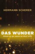 Scherer |  Das Wunder | eBook | Sack Fachmedien