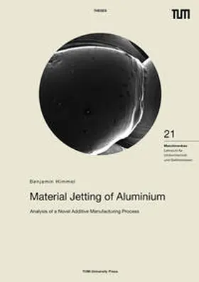 Himmel |  Material Jetting of Aluminium | Buch |  Sack Fachmedien