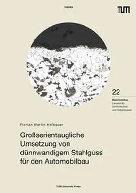 Hofbauer |  Großserientaugliche Umsetzung von dünnwandigem Stahlguss für den Automobilbau | Buch |  Sack Fachmedien