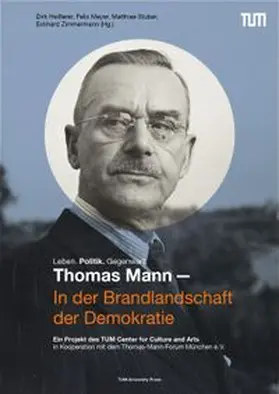 Heißerer / Mayer / Stuber |  Thomas Mann – In der Brandlandschaft der Demokratie | Buch |  Sack Fachmedien