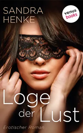 Henke |  Loge der Lust | eBook | Sack Fachmedien