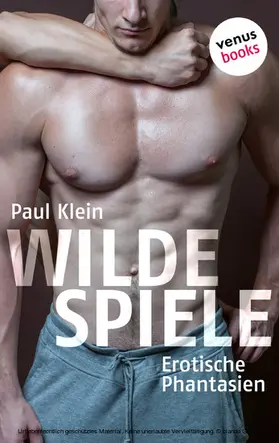 Klein |  Fuck Buddies - Band 3: Wilde Spiele | eBook | Sack Fachmedien