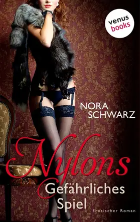 Schwarz |  Nylons: Gefährliches Spiel | eBook | Sack Fachmedien