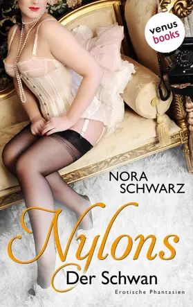 Schwarz |  Nylons - Der Schwan | eBook | Sack Fachmedien