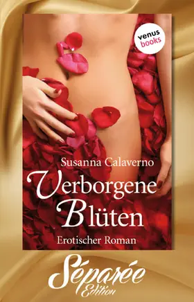 Calaverno |  Verborgene Blüten -  Séparée-Edition: Band 3 | eBook | Sack Fachmedien