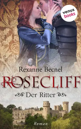 Becnel |  Rosecliff - Band 2: Der Ritter und die schöne Rächerin | eBook | Sack Fachmedien