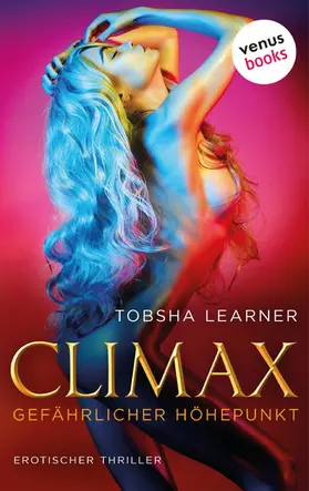 Learner |  Climax. Gefährlicher Höhepunkt | eBook | Sack Fachmedien