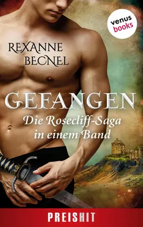 Becnel |  Gefangen - Die Rosecliff-Saga in einem Band | eBook | Sack Fachmedien