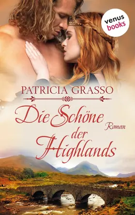 Grasso |  Die Schöne der Highlands - Devereux-MacArthur-Reihe: Band 1 | eBook | Sack Fachmedien