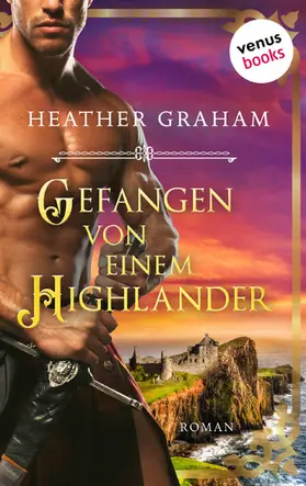 Graham |  Gefangen von einem Highlander: Die Highland-Kiss-Saga - Band 4 | eBook | Sack Fachmedien