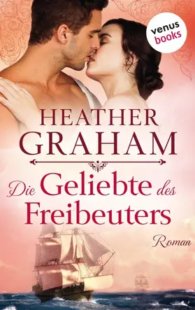 Graham |  Die Geliebte des Freibeuters: Die Cameron-Saga Band 2 | eBook | Sack Fachmedien