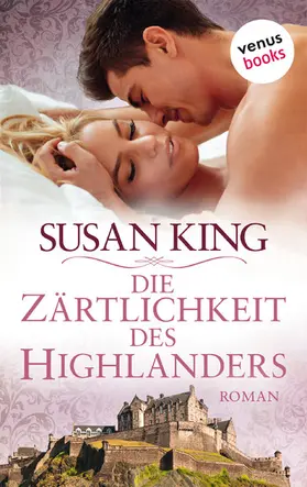 King |  Die Zärtlichkeit des Highlanders | eBook | Sack Fachmedien