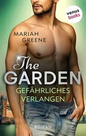 Greene |  THE GARDEN - Gefährliches Verlangen | eBook | Sack Fachmedien